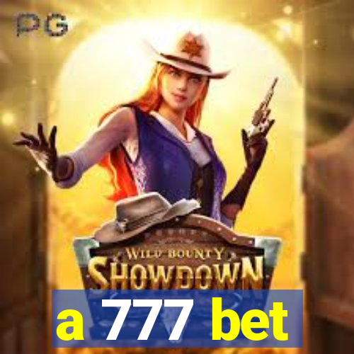 a 777 bet